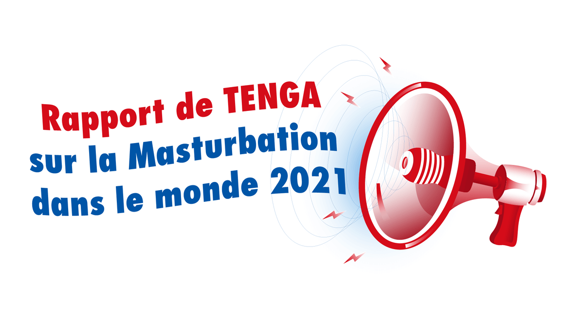 Rapport de TENGA sur la Masturbation dans le monde 2021